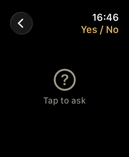 Yes / No screen waiting: tap to ask